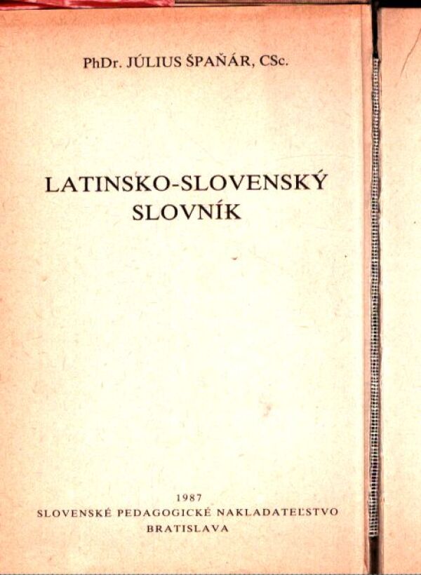 J. Špaňár, J. Hrabovský: LATINSKO-SLOVENSKÝ SLOVENSKO-LATINSKÝ SLOVNÍK