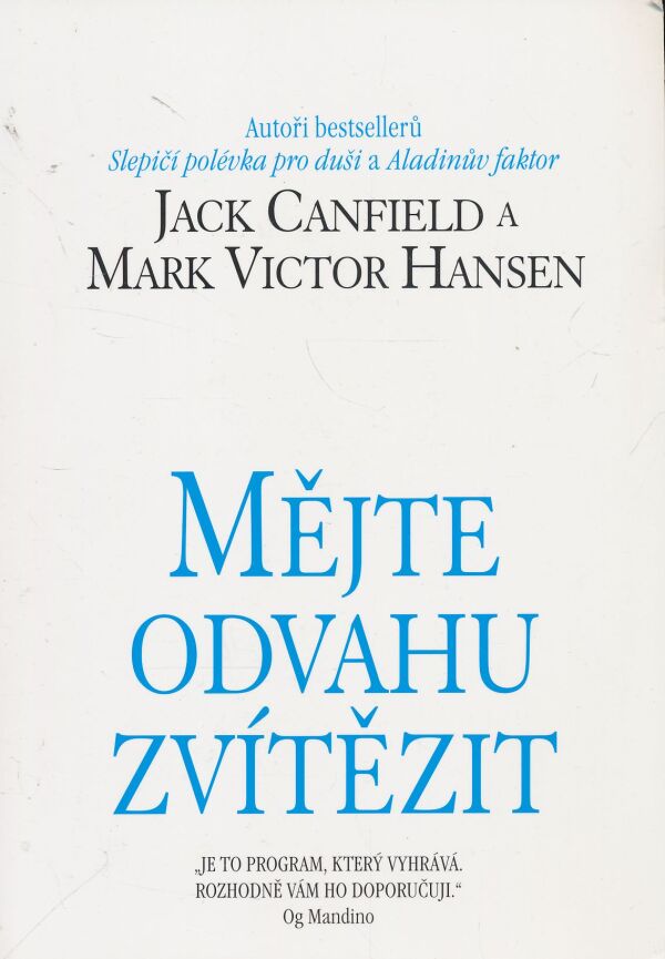 Jack Canfield, Mark Victor Hansen: Mějte odvahu zvítězit