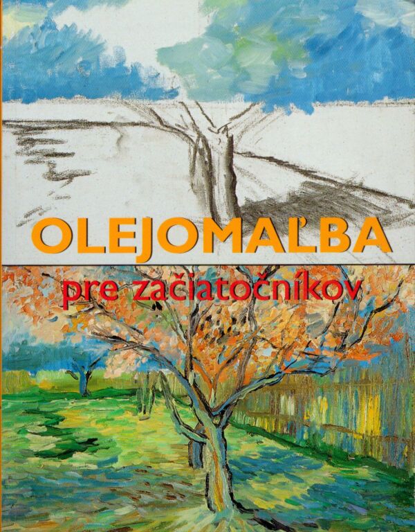 Francisco Asensio Cerver: OLEJOMAĽBA PRE ZAČIATOČNÍKOV