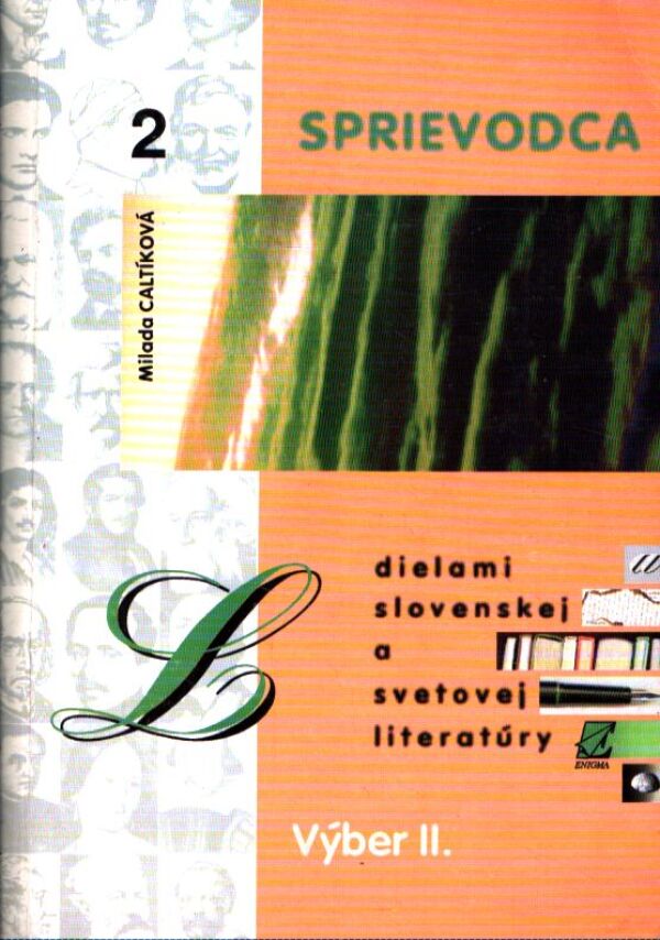 Milada Caltíková: SPRIEVODCA DIELAMI SLOVENSKEJ A SVETOVEJ LITERATÚRY 2