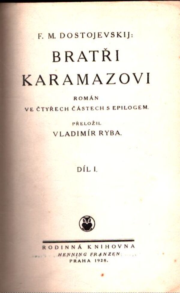 F. M. Dostojevskij: BRATŘI KARAMAZOVI 1-4
