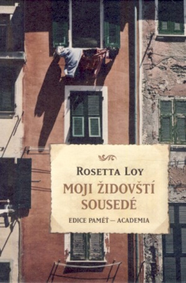Rosetta Loy: MOJI ŽIDOVŠTÍ SOUSEDÉ