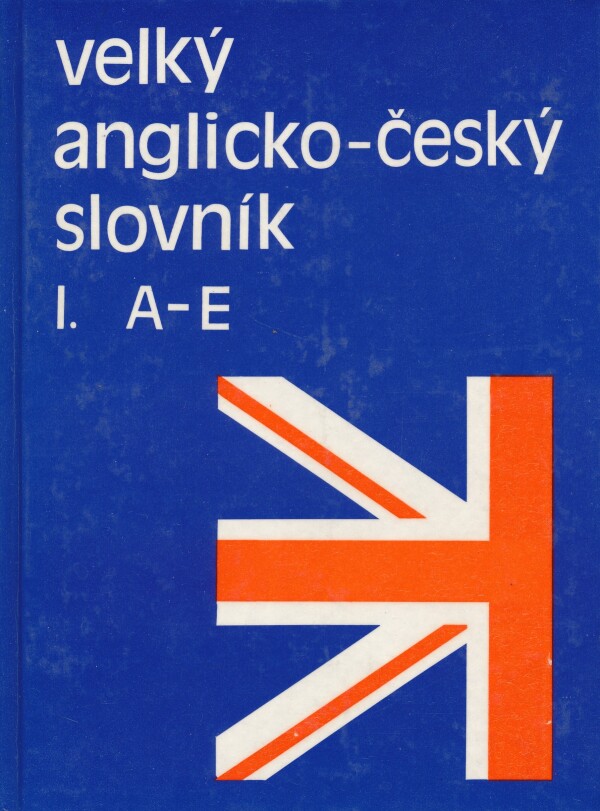 Karel Hais, Břetislav Hodek: VELKÝ ANGLICKO - ČESKÝ SLOVNÍK I-IV