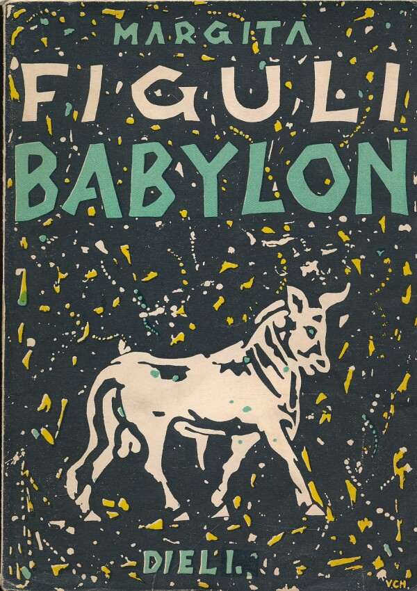 Margita Figuli: BABYLON I. - IV.