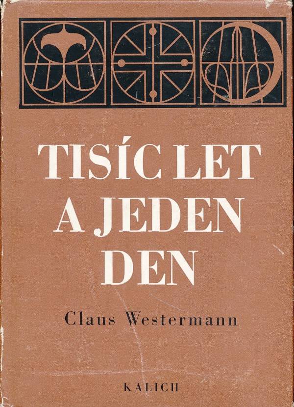 Claus Westermann: TISÍC LET A JEDEN DEN