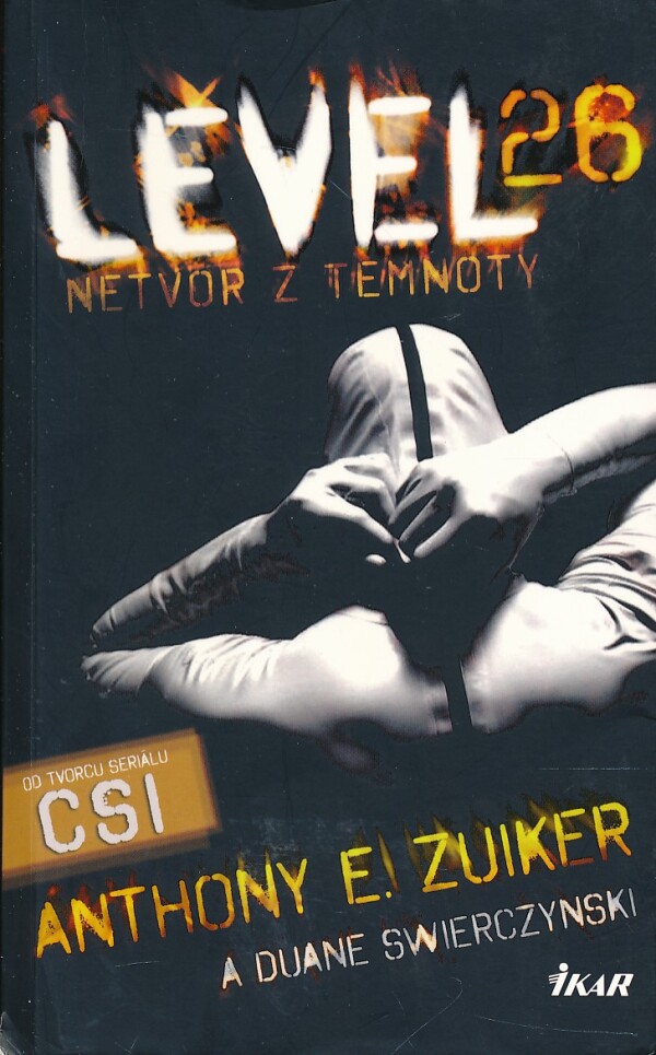 Anthony E. Zuiker, Duane Swierczynski: LEVEL 26 - NETVOR Z TEMNOTY