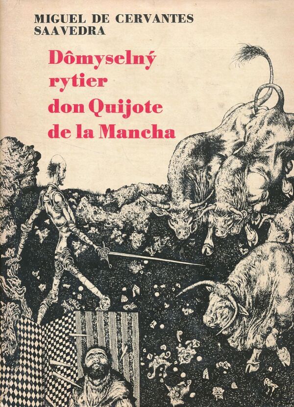 Miguel de Cervantes Saavedra: DÔMYSELNÝ RYTIER DON QUIJOTE DE LA MANCHA