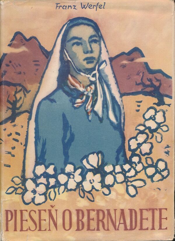Franz Werfel: Pieseň o Bernadete