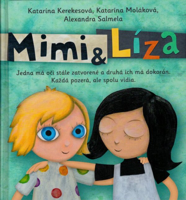 Katarína Kerekesová, Katarína Moláková, Alexandra Salmela: MIMI A LÍZA