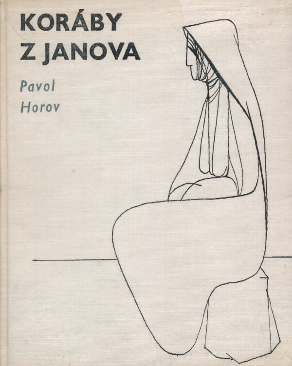 Pavol Horov: KORÁBY Z JANOVA