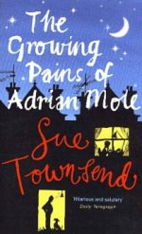 Sue Townsend: THE GROWING PAINS OF ADRIAN MOLE
