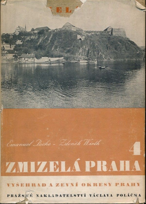 Emanuel Poche, Zdeněk Wirth: ZMIZELÁ PRAHA 4.