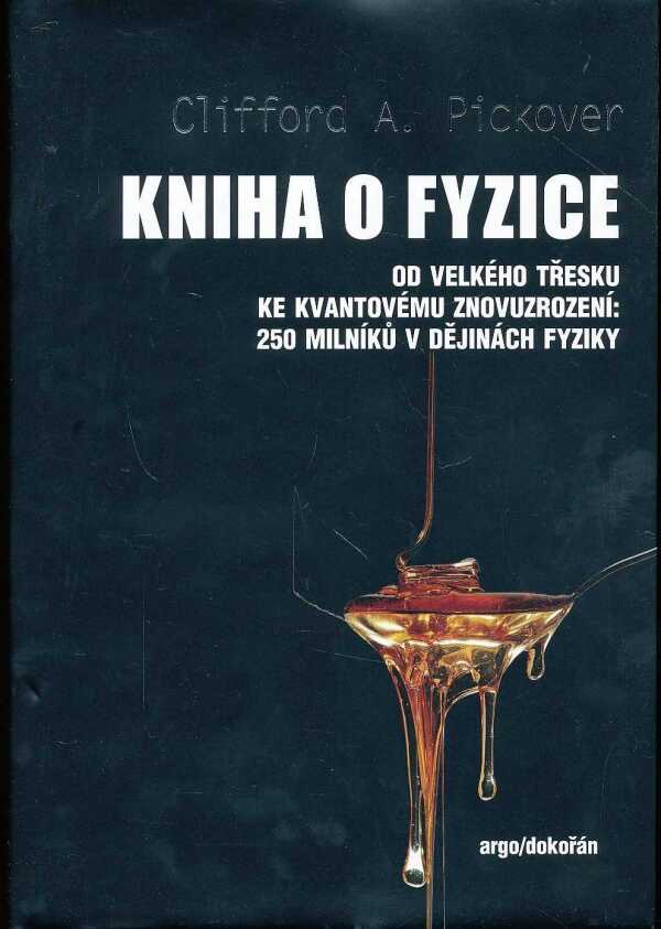 Clifford A. Pickover: KNIHA O FYZICE