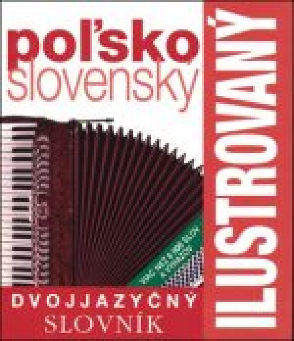 ILUSTROVANÝ POĽSKO-SLOVENSKÝ DVOJJAZYČNÝ SLOVNÍK