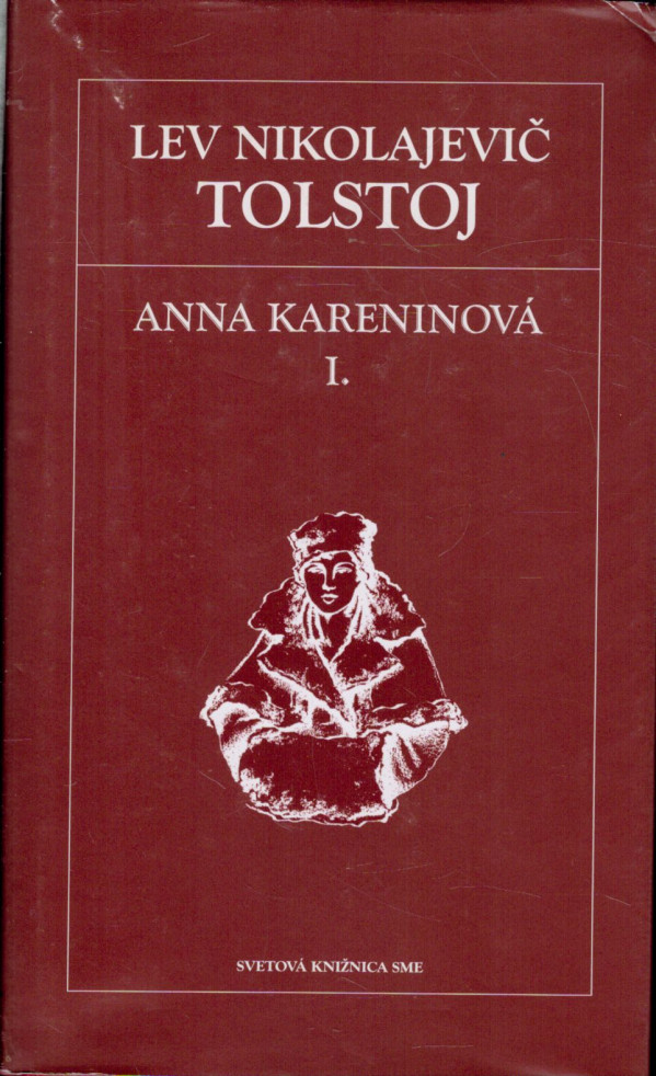 L.N. Tolstoj: ANNA KARENINOVÁ 1,2