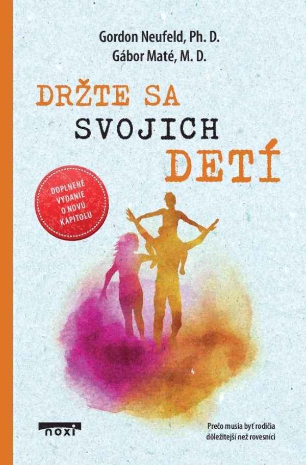 Gordon Neufeld, Gábor Maté:
