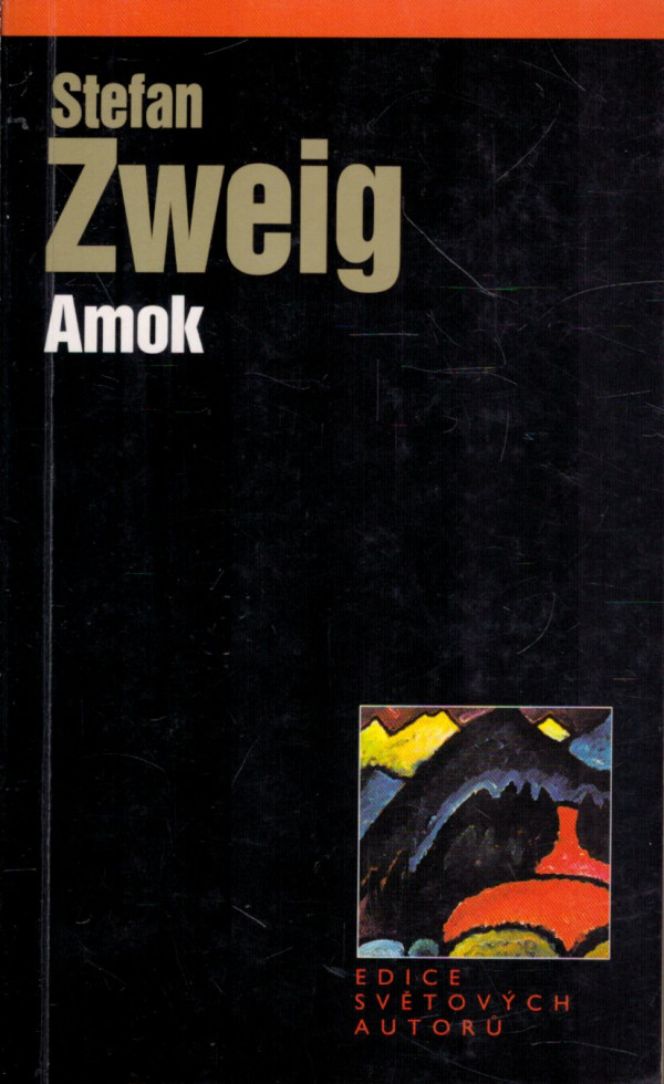 Stefan Zweig: AMOK
