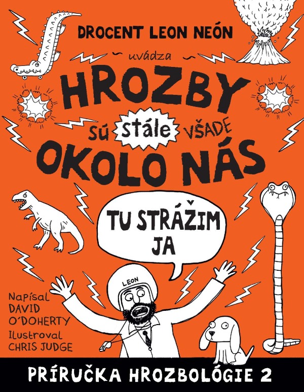 David O`Doherty: HROZBY SÚ (STÁLE) VŠADE OKOLO NÁS 2. TU STRÁŽIM JA.