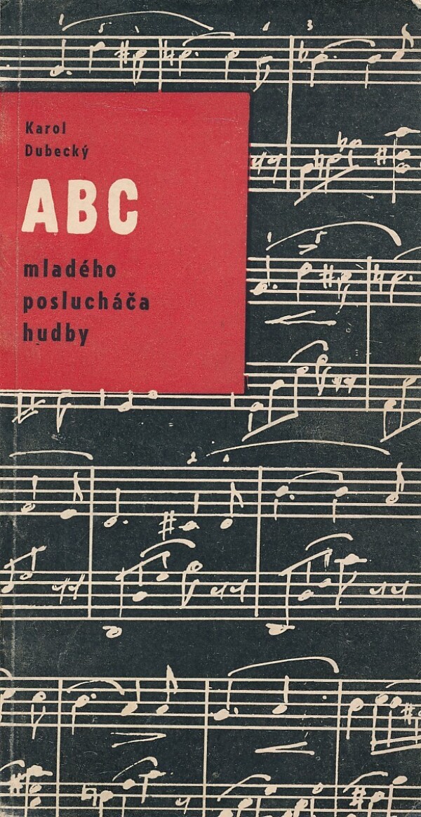 Karol Dubecký: ABC MLADÉHO POSLUCHÁČA HUDBY