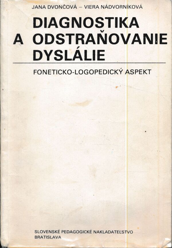 J. Dvončová, V. Nádvorníková: DIAGNOSTIKA A ODSTRAŇOVANIE DYSLÁLIE