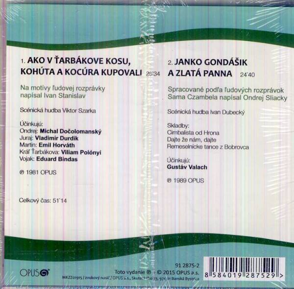 AKO V ŤARBÁKOVE KOSU, KOHÚTA A KOCÚRA KUPOVALI / JANKO GONDÁŠIK A ZLATÁ PANNA