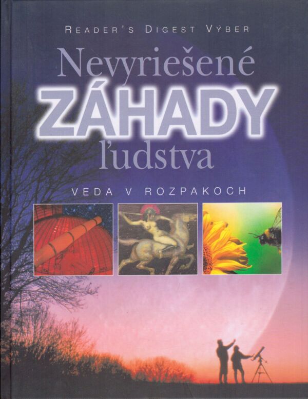 NEVYRIEŠENÉ ZÁHADY ĽUDSTVA