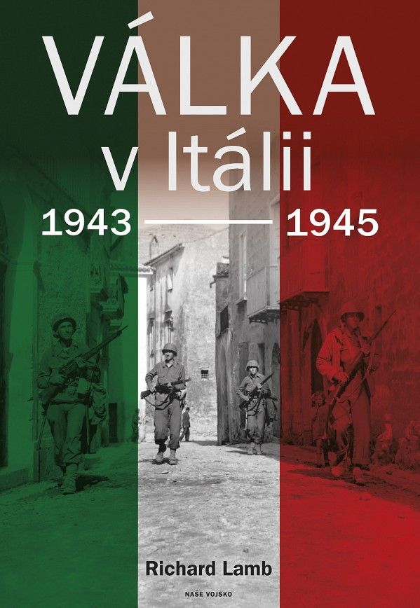 Richard Lamb: VÁLKA V ITÁLII 1943-1945