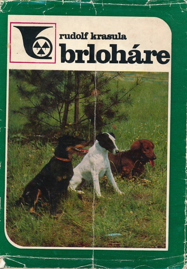 Rudolf Krasula: BRLOHÁRE - VŠESTRANNE UPOTREBITEĽNÉ PSY