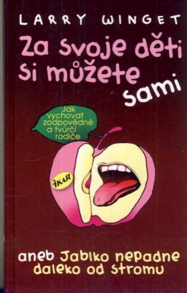 Larry Winget: ZA SVOJE DĚTI SI MŮŽETE SAMI