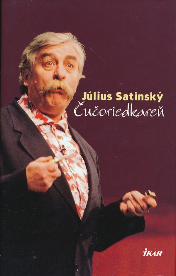 Július Satinský: ČUČORIEDKAREŇ