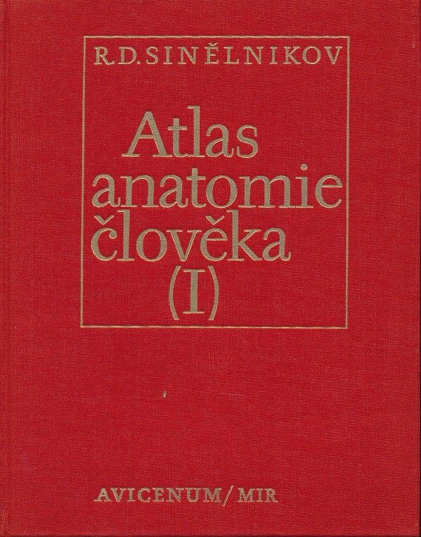 R.D. Sinělnikov: ATLAS ANATOMIE ČLOVĚKA I-III