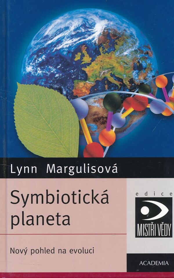 Lynn Margulisová: SYMBIOTICKÁ PLANETA