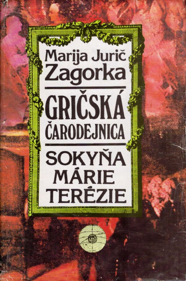 Marija Jurič Zagorka: SOKYŇA MÁRIE TERÉZIE