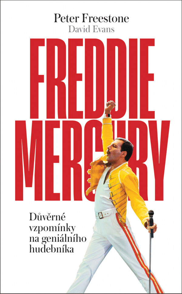 Peter Freestone, David Evans: FREDDIE MERCURY