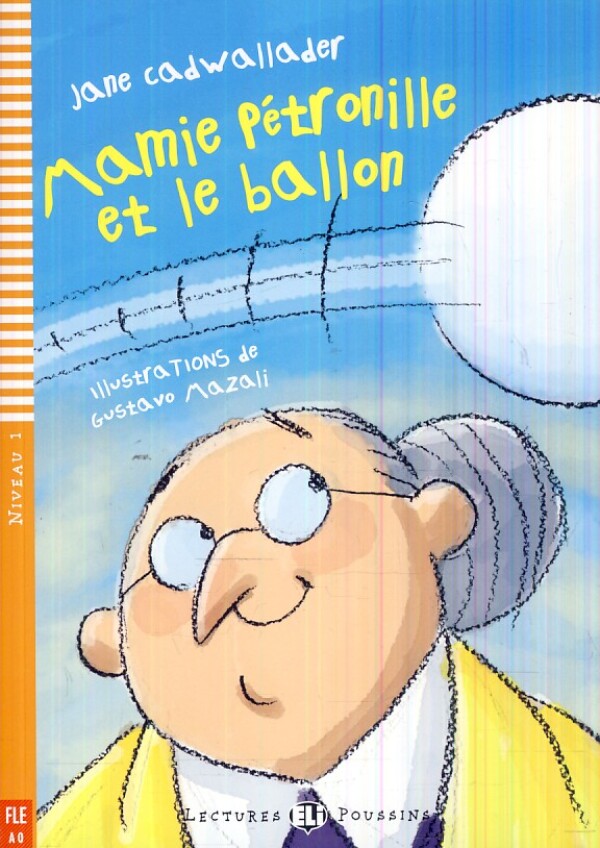 Jane Cadwallader: MAMIE PÉTRONILLE ET LE BALLON + CD