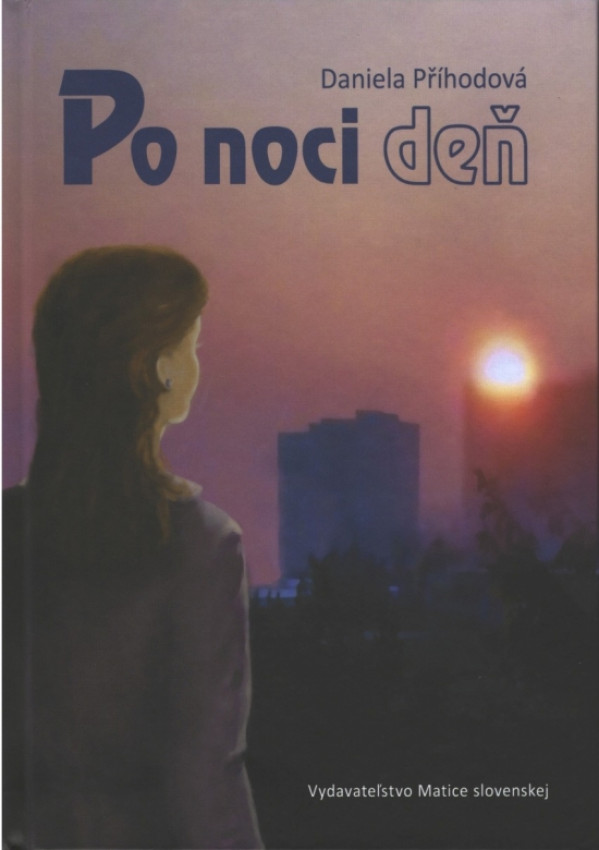 Daniela Příhodová: PO NOCI DEŇ