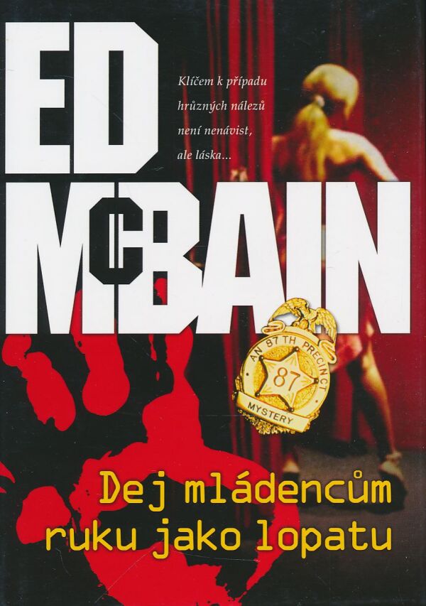 Ed McBain: Dej mládenců ruku jako lopatu