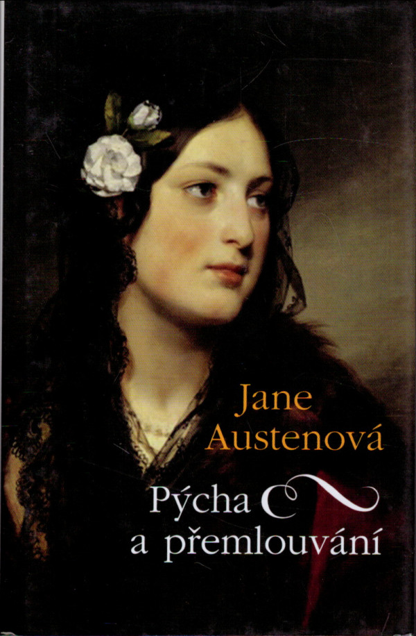 Jane Austenová: PÝCHA A PŘEMLOUVÁNÍ