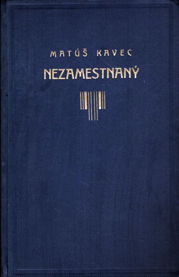 Matúš Kavec: NEZAMESTNANÝ