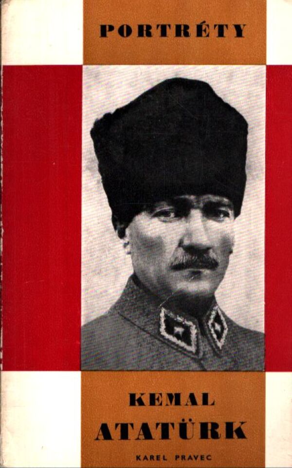 Karel Pravec: KEMAL ATATÜRK
