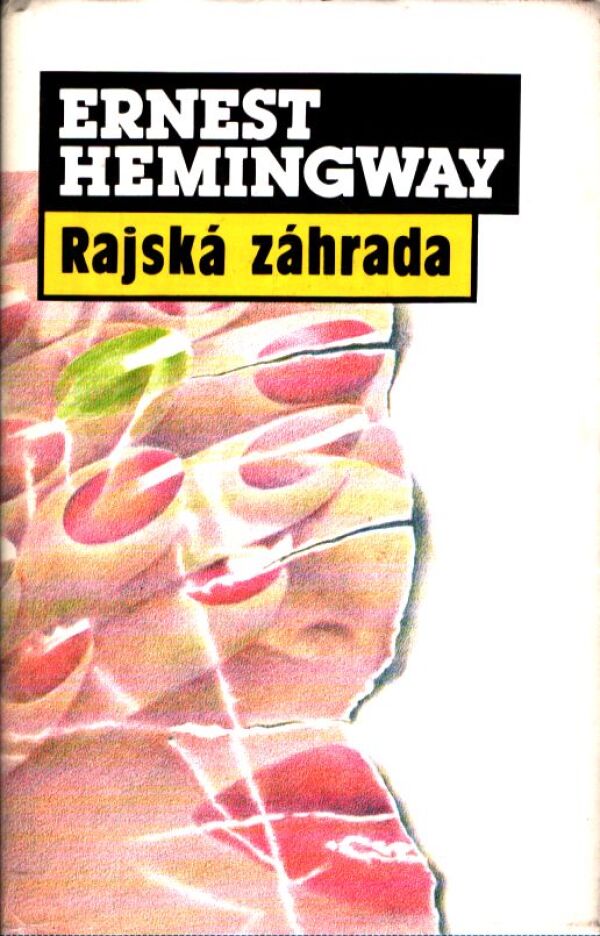 Ernest Hemingway: RAJSKÁ ZÁHRADA
