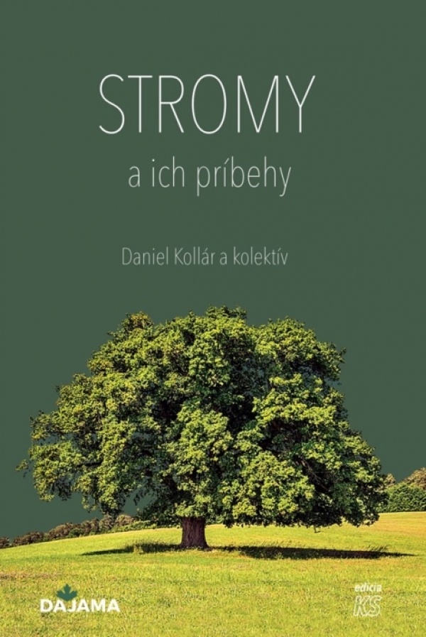 Daniel Kollár: STROMY A ICH PÍBEHY