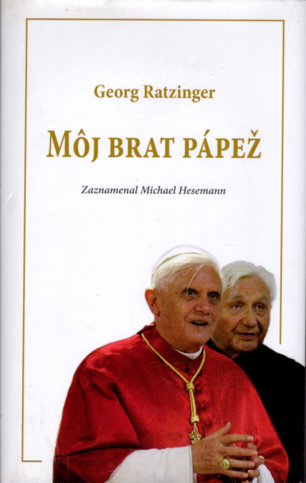 Georg Ratzinger: MÔJ BRAT PÁPEŽ