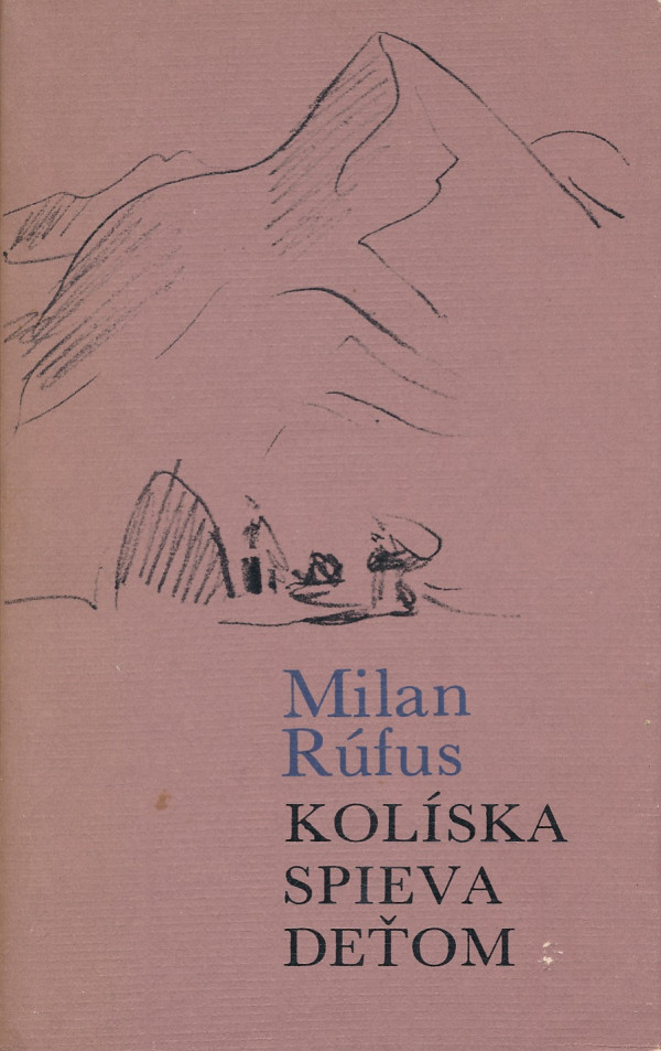 Milan Rúfus: KOLÍSKA SPIEVA DEŤOM