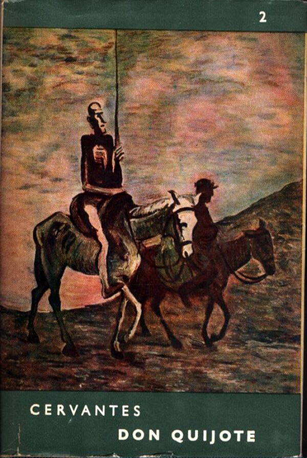 Miguel de Cervantes: DÔMYSELNÝ RYTIER DON QUIJOTE DE LA MANCHA 1-2