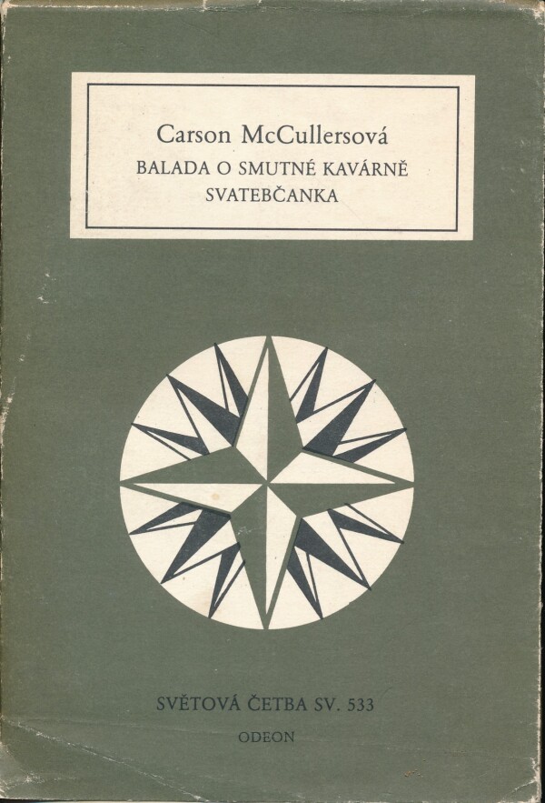 Carson McCullersová: BALADA O SMUTNÉ KAVÁRNĚ. SVATEBČANKA