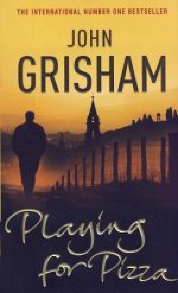 John Grisham: PLAYING FOR PIZZA