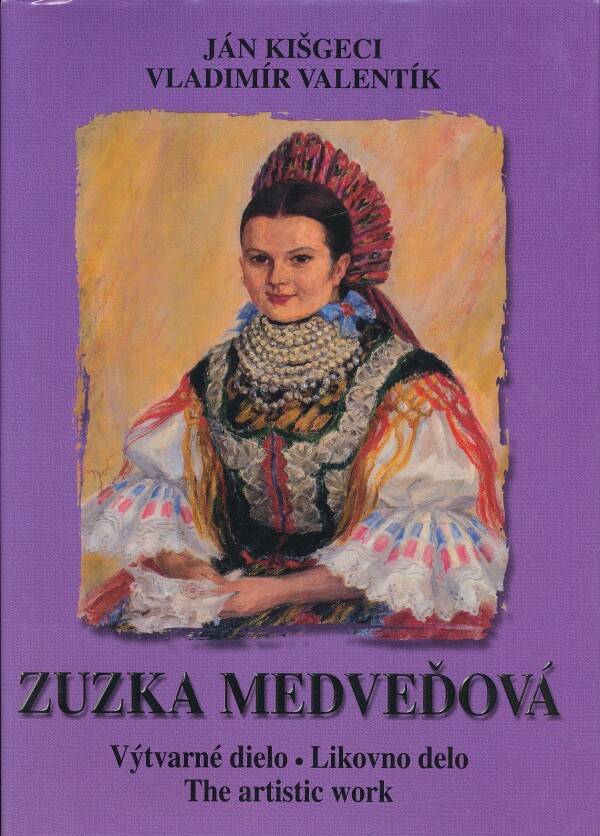 Ján Kišgeci, Vladimír Valentík: ZUZKA MEDVEĎOVÁ - VÝTVARNÉ DIELO