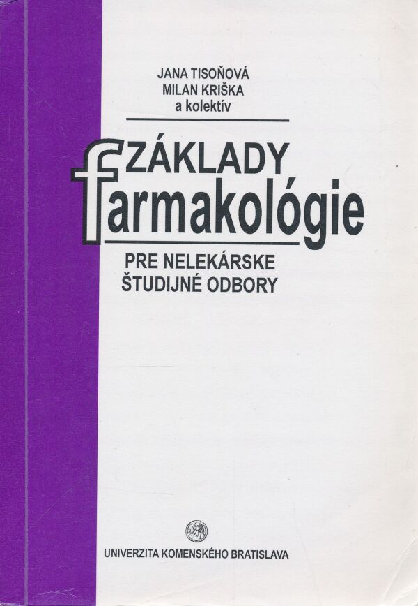 Jana Tisoňová, Milan Kriška a kol.: Základy farmakológie pre nelekárske študijné odbory