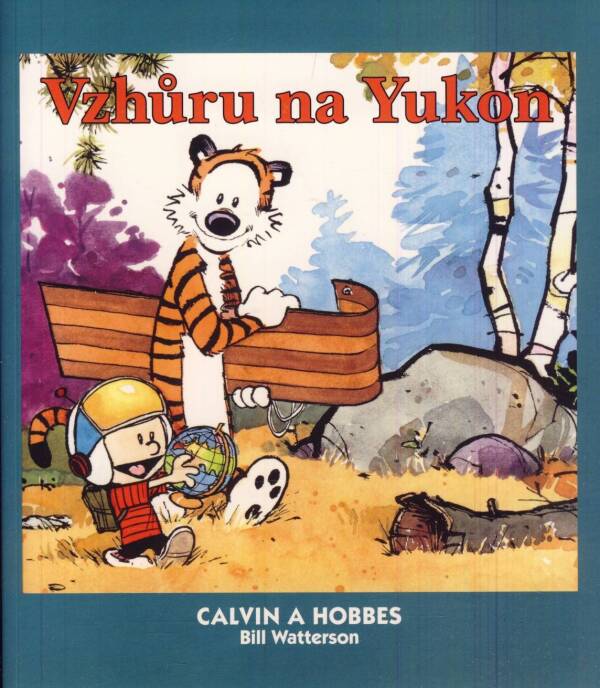 Bill Watterson: CALVIN A HOBBES - VZHŮRU NA YUKON